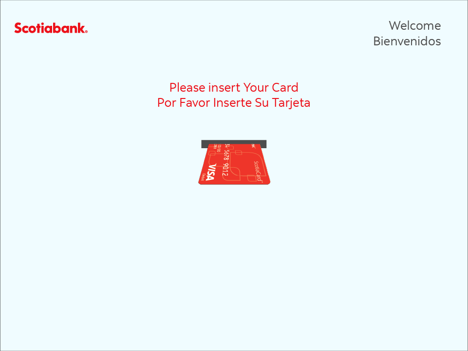 Scotiabank credit card inserted into slot face up under the words, Please insert Your Card / Por Favor Inserte Su Tarjeta